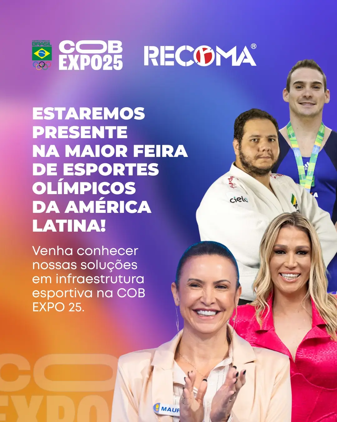 Cartaz da COB Expo 25 com a marca da Recoma, a frase Estaremos presente na maior feira de esportes olímpicos da América Latina e quatro atletas: um judoca de quimono, um ginasta com medalha e duas mulheres sorrindo